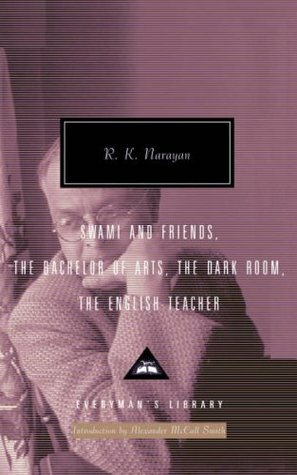 R. K. Narayan Omnibus, vol. 1: Swami and Friends, The Bachelor of Arts, The Dark Room, The English Teacher by R.K. Narayan