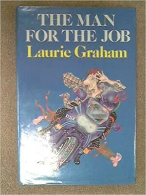 The Man for the Job by Laurie Graham