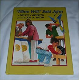 Mine Will, Said John by Helen V. Griffith