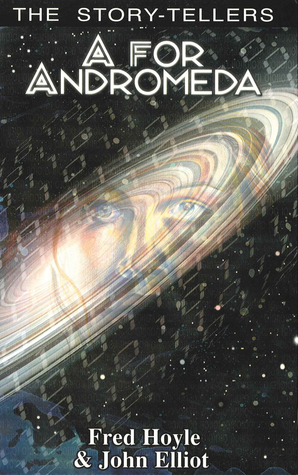A for Andromeda by John  Elliot, Fred Hoyle