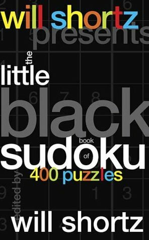 Will Shortz Presents the Little Black Book of Sudoku: 400 Puzzles by Will Shortz