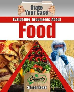 Evaluating Arguments about Food by Simon Rose