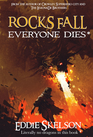 Rocks Fall. Everyone Dies by Eddie Skelson