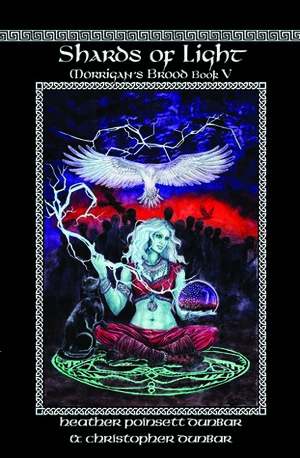 Shards of Light by Christopher Dunbar, Heather Poinsett Dunbar, Daniel Feher