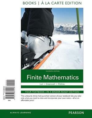 Finite Mathematics Books a la Carte Edition by Raymond Greenwell, Margaret Lial, Nathan Ritchey
