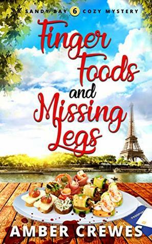 Finger Foods and Missing Legs by Amber Crewes