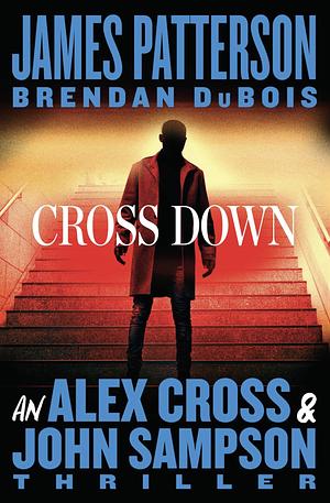 Cross Down by Brendan DuBois, James Patterson