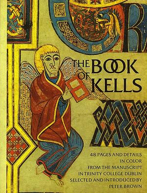 The Book of Kells by Peter Brown