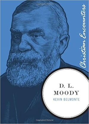 D. L. Moody by Kevin Belmonte