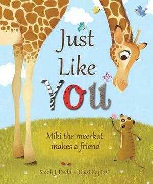 Just Like You by Sarah J. Dodd, Giusi Capizzi