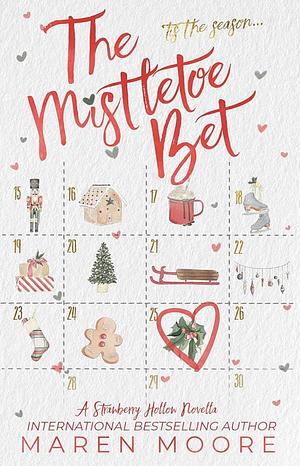 The Mistletoe Bet by Maren Moore