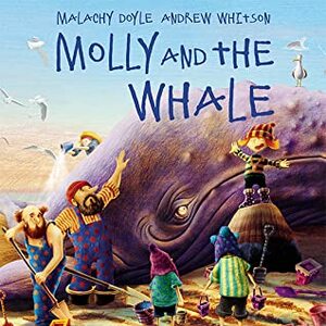 Molly and the Whale by Andrew Whitson, Malachy Doyle