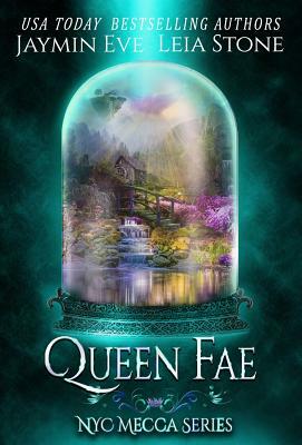 Queen Fae by Jaymin Eve, Leia Stone