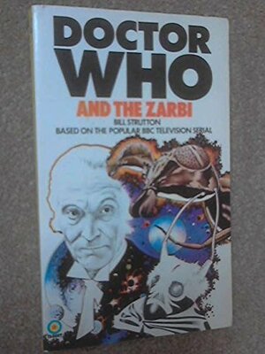 Doctor Who And The Zarbi by Bill Strutton