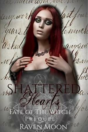 Shattered Hearts by Raven Moon