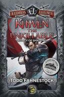 Khyven the Unkillable by Todd Fahnestock