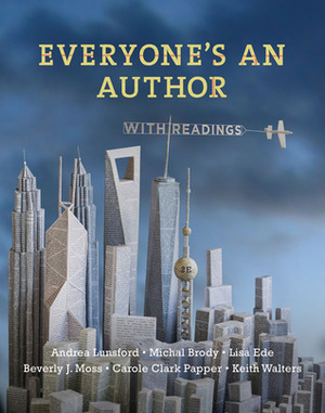 Everyone's an Author with Readings by Keith Walters, Lisa S. Ede, Andrea A. Lunsford, Michal Brody, Carole Clark Papper, Beverly Moss