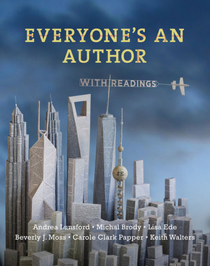 Everyone's an Author with Readings by Michal Brody, Carole Clark Papper, Beverly Moss, Andrea A. Lunsford, Keith Walters, Lisa S. Ede