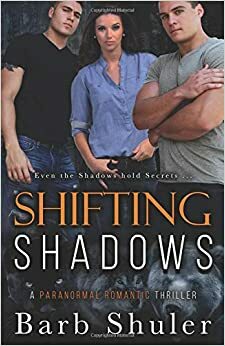 Shifting Shadows by Barb Shuler