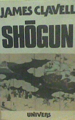 Shogun, Volumul 1 by James Clavell