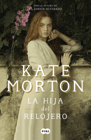 La hija del relojero by Kate Morton