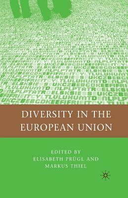 Diversity in the European Union by Markus Thiel, Elisabeth Prügl