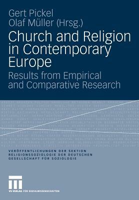 Church and Religion in Contemporary Europe: Results from Empirical and Comparative Research by 