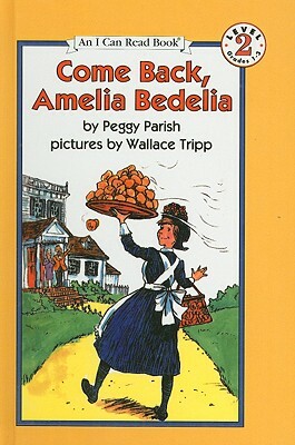 Come Back, Amelia Bedelia by Peggy Parish