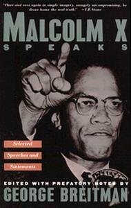 Malcolm X Speaks: Selected Speeches and Statements by 