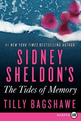 Sidney Sheldon's the Tides of Memory by Sidney Sheldon, Tilly Bagshawe