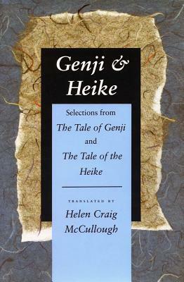Genji & Heike: Selections from the Tale of Genji and the Tale of the Heike by 