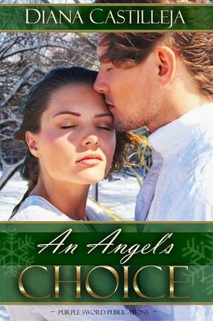 An Angel's Choice by Diana Castilleja