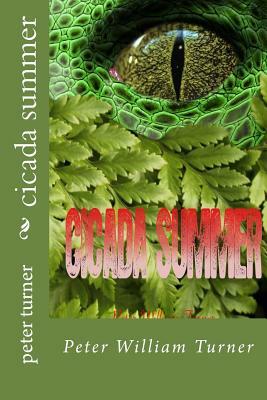 cicada summer by Peter William Turner