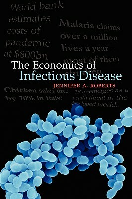 The Economics of Infectious Disease by 