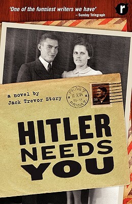 Hitler Needs You by Jack Trevor Story