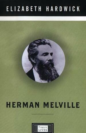 Herman Melville by Elizabeth Hardwick