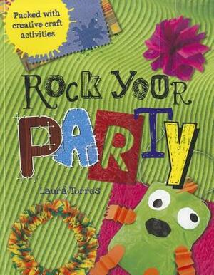 Rock Your Party by Laura Torres