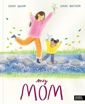 My Mom by Susan Quinn