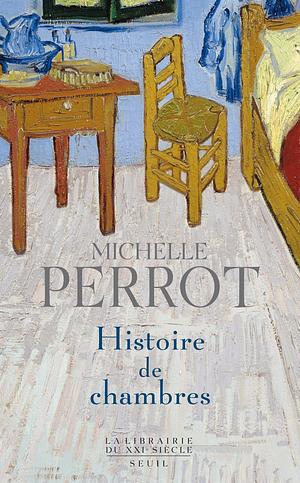 Histoire de chambres by Michelle Perrot