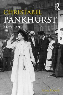 Christabel Pankhurst: A Biography by June Purvis