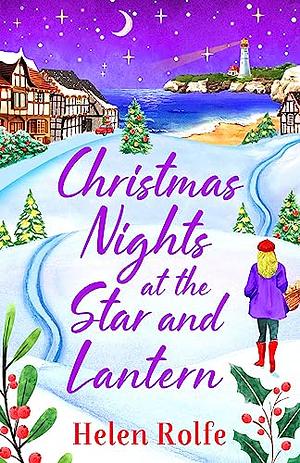 Christmas Nights at the Star and Lantern by Helen Rolfe
