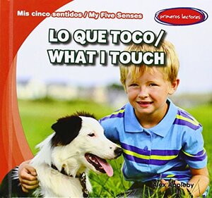 Lo Que Toco / What I Touch by Alex Appleby