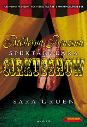 Bröderna Benzinis spektakulära cirkusshow by Sara Gruen