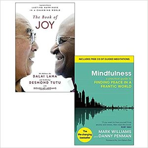 The Book of Joy, and Mindfulness: A Practical Guide to Finding Peace in a Frantic World 2 book set by Desmond Tutu, Danny Penman, Dalai Lama XIV, J. Mark G. Williams