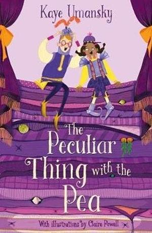 The Peculiar Thing with the Pea by Kaye Umansky