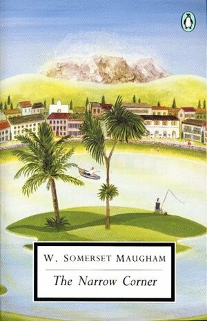 The Narrow Corner by W. Somerset Maugham