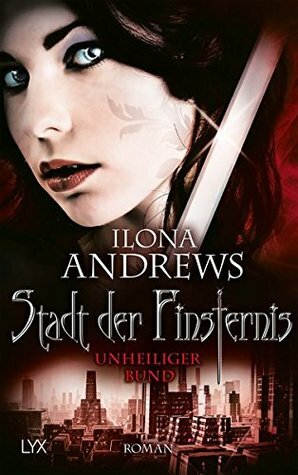 Unheiliger Bund by Bernhard Kempen, Ilona Andrews