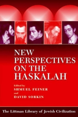 New Perspectives on the Haskalah by Shmuel Feiner