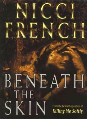Beneath The Skin by Nicci French