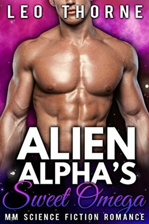 Alien Alpha's Sweet Omega by Leo Thorne